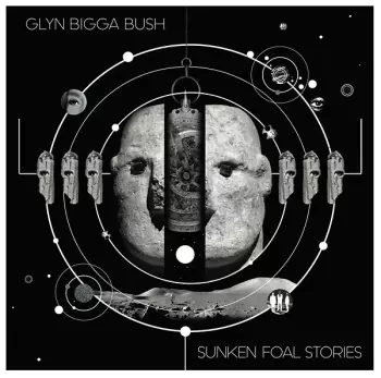 Glyn Bush: Sunken Foal Stories