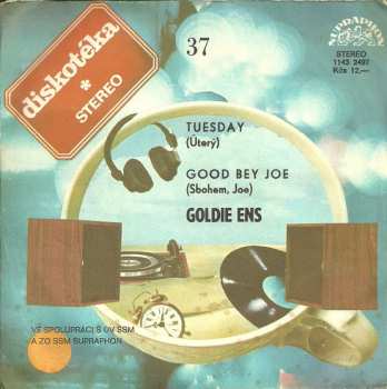 Album Goldie Ens: Tuesday (Úterý) / Good Bey Joe (Sbohem, Joe)