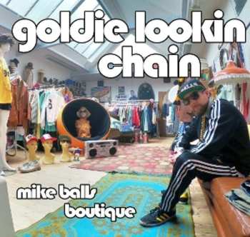 Album Goldie Lookin Chain: Mike Balls Boutique