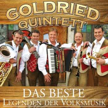 CD Goldried Quintett: Das Beste - Legenden Der Volksmusik