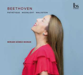 Album Gomez-moran,miriam: Beethoven: Pathetique Moonlight: Waldstein