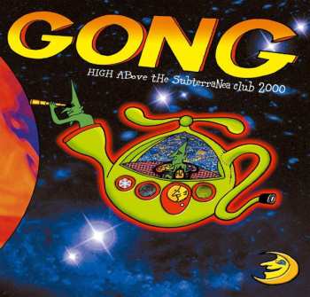 CD/DVD Gong: High Above The Subterranea Club 2000