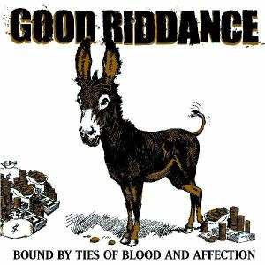 LP Good Riddance: Bound By Ties Of Blood And Affection