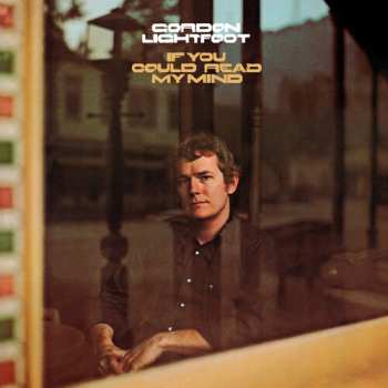 LP Gordon Lightfoot: If You Could Read My Mind