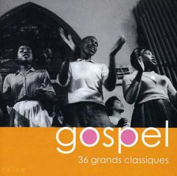 2CD Gospel: 36 Grands Classiques / Various: Gospel: 36 Grands Classiques / Various