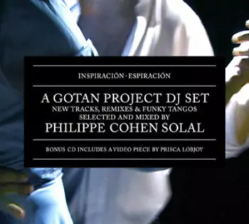 Gotan Project: Inspiración - Espiración (A Gotan Project DJ Set)