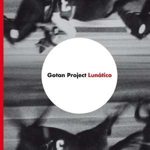 CD Gotan Project: Lunático