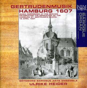 Album Göteborg Baroque: Gertrudenmusik - Hamburg 1607