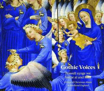 CD Gothic Voices: Nowell Synge We Bothe Al And Som: A Feast Of Christmas Music In Medieval England