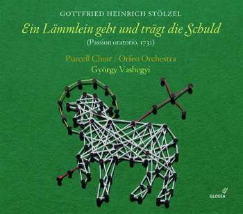 Album Purcell Choir Budapest: Ein Lämmlein Geht Und Trägt Die Schuld (Passion Oratorio, 1731)