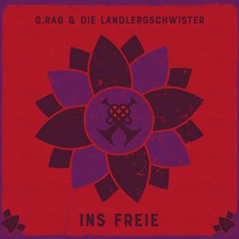 Album G.rag Und Die Landlergeschwister: Ins Freie