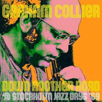 2LP Graham Collier: Down Another Road @ Stockholm Jazz Days '69 LTD