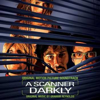 CD Graham Reynolds: A Scanner Darkly (Original Motion Picture Soundtrack)