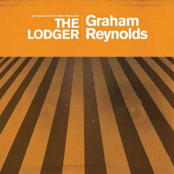 LP Graham Reynolds: An Original Score For Alfred Hitchcock's The Lodger