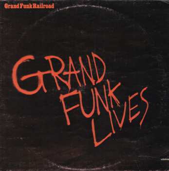 LP Grand Funk Railroad: Grand Funk Lives