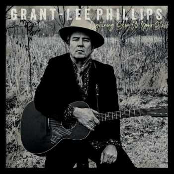 CD Grant Lee Phillips: Lightning, Show Us Your Stuff