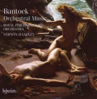 6CD The Royal Philharmonic Orchestra: Bantock - Orchestral Music