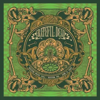 The Grateful Dead: Boston Music Hall, Boston, MA 6/11/76