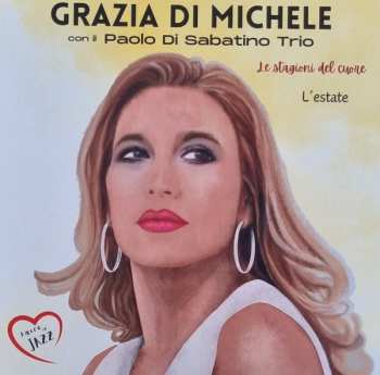 Album Grazia Di Michele: Le Stagioni Del Cuore - L' Estate