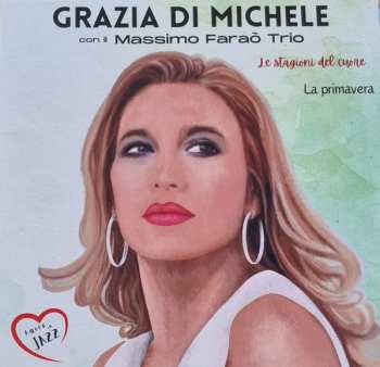 LP Grazia Di Michele: Le Stagioni Del Cuore - La Primavera 