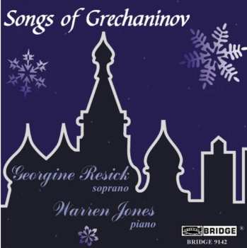 Album Alexander Gretchaninov: Songs Of Grechaninov 