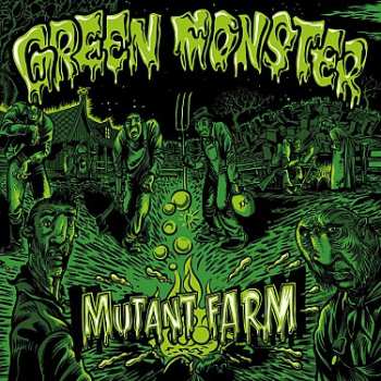 Album Green Monster: Mutant Farm