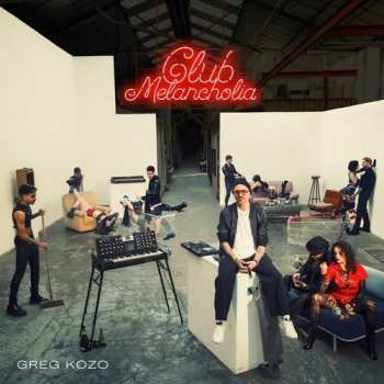 Album Greg Kozo: Club Melancholia