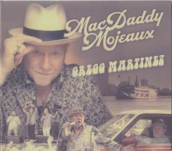 Album Gregg Martinez: MacDaddy Mojeaux