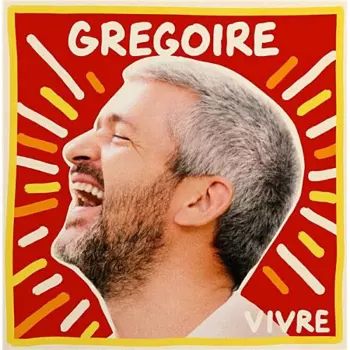 Gregoire: Vivre