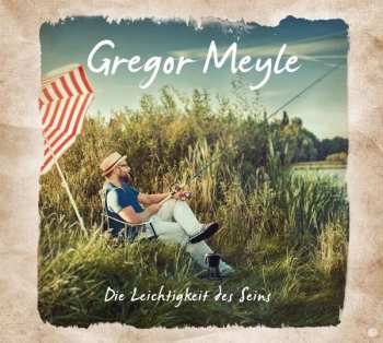 LP Gregor Meyle: Die Leichtigkeit Des Seins