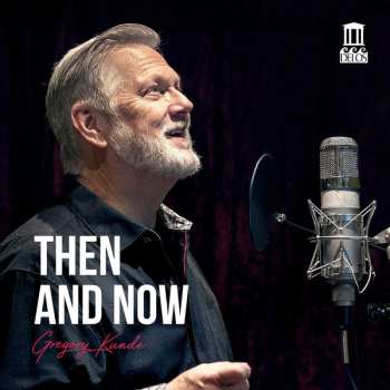 Album Gregory Kunde: Then & Now