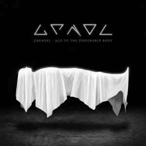 CD Grendel: Age Of The Disposable Body