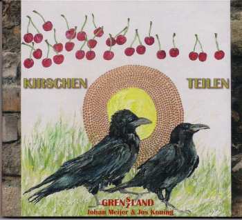 CD Grenszland - Johan Meijer & Jos Koning: Kirschen teilen