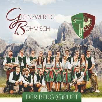 CD Grenzwertig Böhmisch: Der Berg Ruft