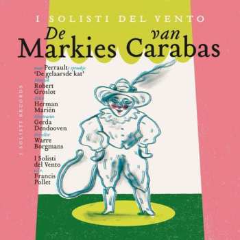 CD Groslot / I Solisti Del Vento / Borgmans: De Markies Van Carabas