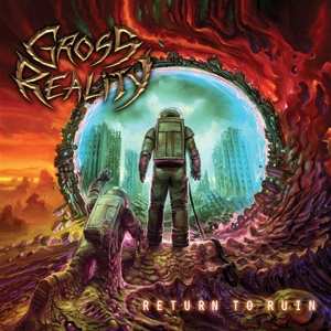 CD Gross Reality: Return To Ruin