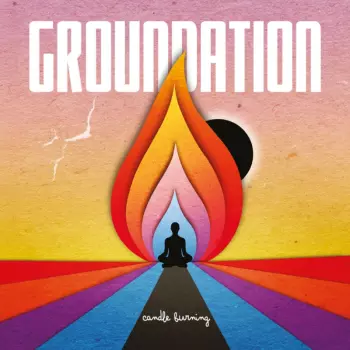 Groundation: Candle Burning