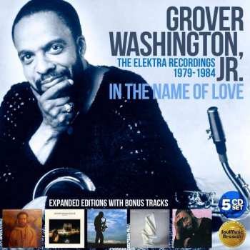 5CD/Box Set Grover Washington, Jr.: In The Name Of Love (The Elektra Recordings 1979-1984)