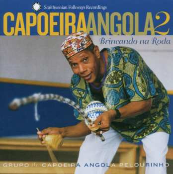 Album Grupo de Capoeira Angola Pelourinho: Capoeira Angola 2: Brincando na Roda
