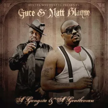 Guce: A Gangsta & A Gentleman