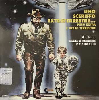 SP Guido And Maurizio De Angelis: Occhio Malocchio Prezzemolo E Finocchio - Uno Sceriffo Extraterrestre... Poco Extra E Molto Terrestre  LTD