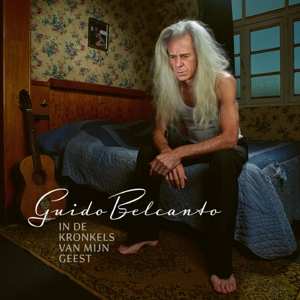 CD Guido Belcanto: In De Kronkels Van Mijn Geest
