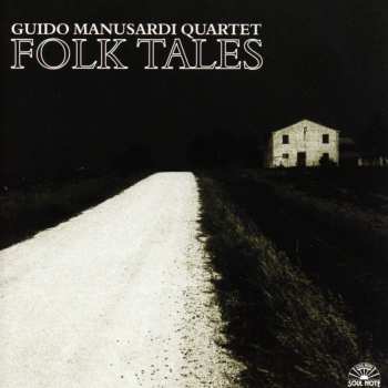 CD Guido Manusardi: Guido Manusardi Quartet - Folk Tales