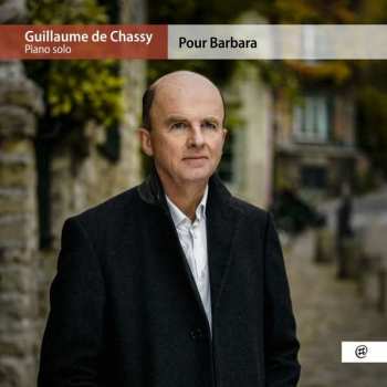 CD Guillaume De Chassy: Pour Barbara