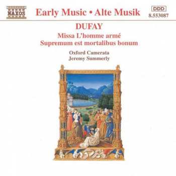 CD Guillaume Dufay: Missa L'Homme Armé / Supremum Est Mortalibus Bonum