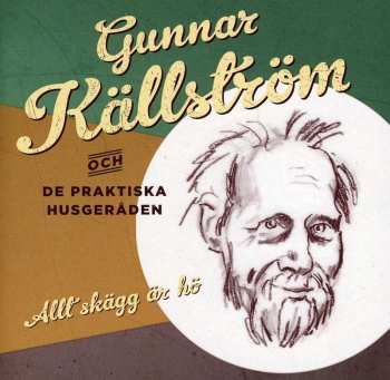 Album Gunnar Källström Och De Praktiska Husgeråden: Allt Skägg Är Hö