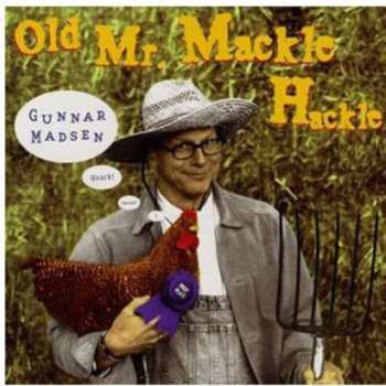 CD Gunnar Madsen: Old Mr. Mackle Hackle