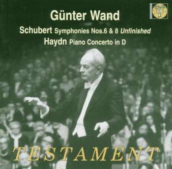Album Franz Schubert: Schubert Symphonies Nos.6 & 8 'Unfinished' • Haydn Piano Concerto In D