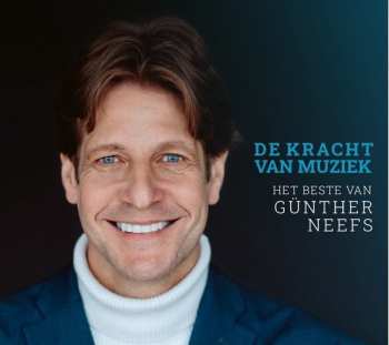 Album Gunther Neefs: De kracht van muziek - Het beste van Gunther Neefs