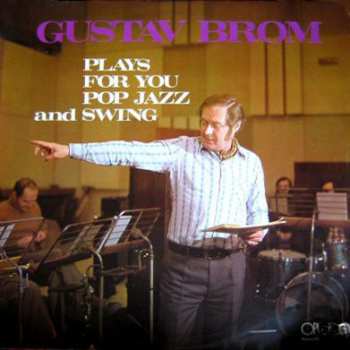 LP Gustav Brom: Plays For You Pop Jazz And Swing